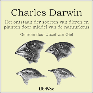 Darwin, Charles. 'Het ontstaan der soorten van dieren en planten door middel van de natuurkeus'