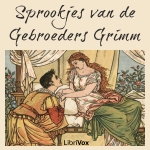 Grimm, Gebroeders, 'Sprookjes Verzameld door de Gebroeders Grimm, deel twee'