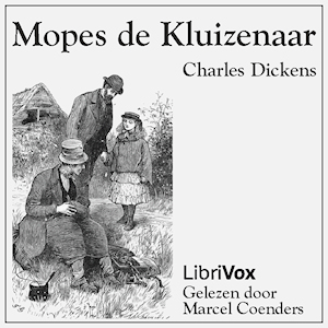 Dickens, Charles. 'Mopes de Kluizenaar'